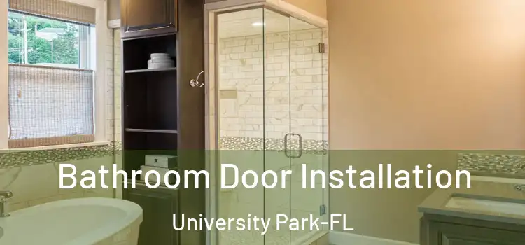  Bathroom Door Installation University Park-FL