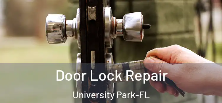  Door Lock Repair University Park-FL