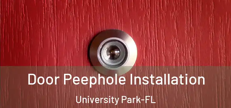 Door Peephole Installation University Park-FL