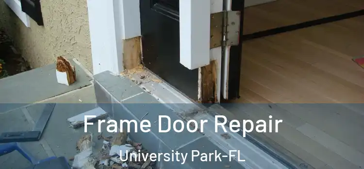 Frame Door Repair University Park-FL