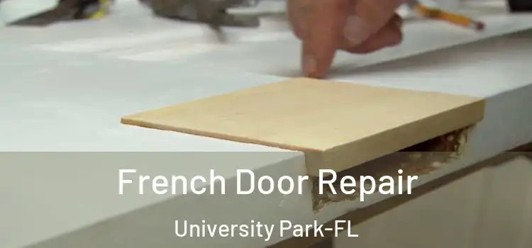  French Door Repair University Park-FL