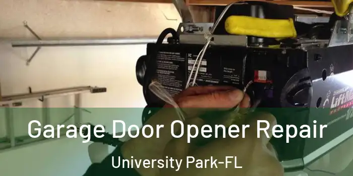 Garage Door Opener Repair University Park-FL