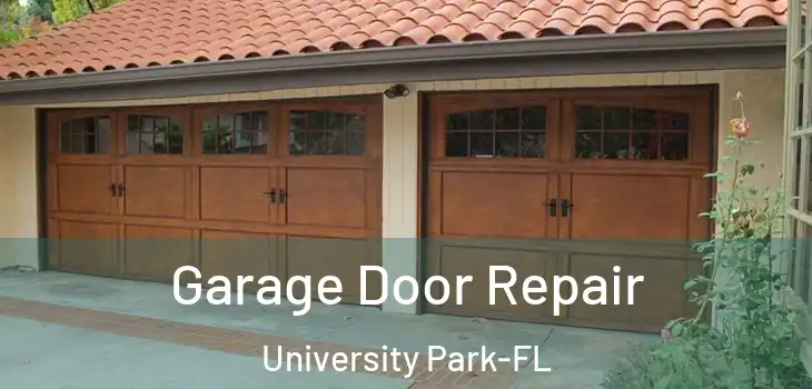Garage Door Repair University Park-FL