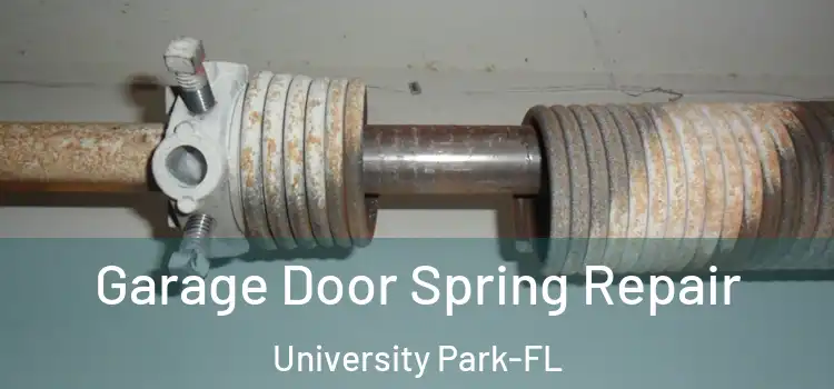 Garage Door Spring Repair University Park-FL