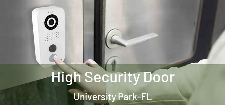 High Security Door University Park-FL