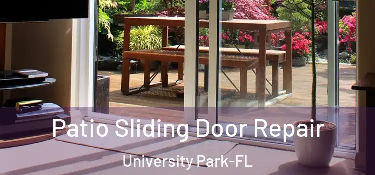 Patio Sliding Door Repair University Park-FL