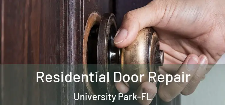 Residential Door Repair University Park-FL